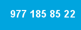 977 185 85 22